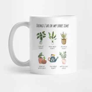 Things I Do in My Spare Time : Plant Lover Mug